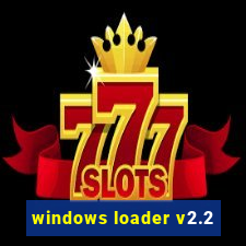 windows loader v2.2